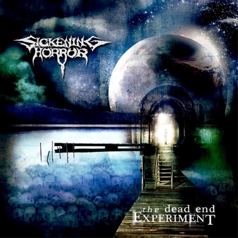 Sickening Horror - The Dead End Experiment (2009) Cover