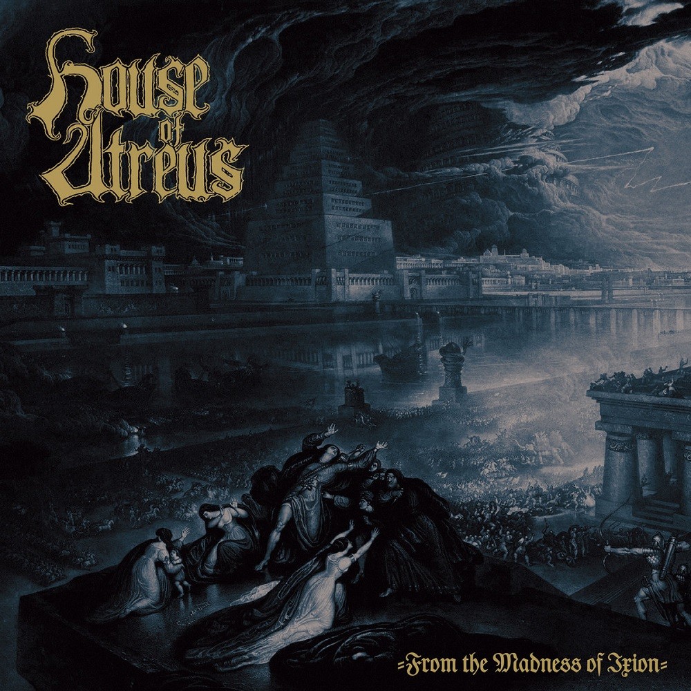 House of Atreus - From the Madness of Ixion (2018) Cover