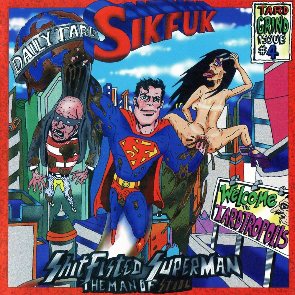 SikFuk - Shitfisted Superman... The Man of Stool (2009) Cover