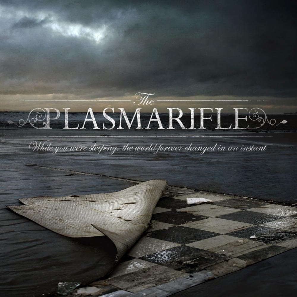 Plasmarifle, The - While You Were Sleeping, the World Forever Changed in an Instant (2008) Cover