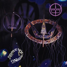 Review by SilentScream213 for Prong - Prove You Wrong (1991)