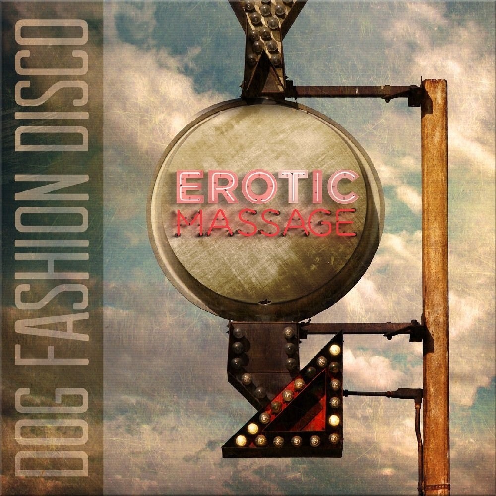 Dog Fashion Disco - Erotic Massage (1997) Cover
