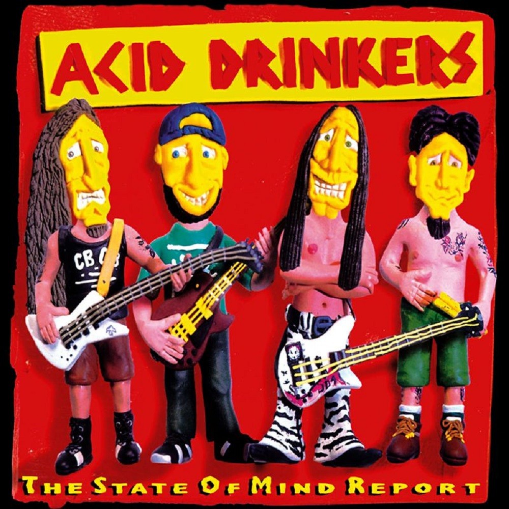 Acid Drinkers - The State of Mind Report (1998) Cover