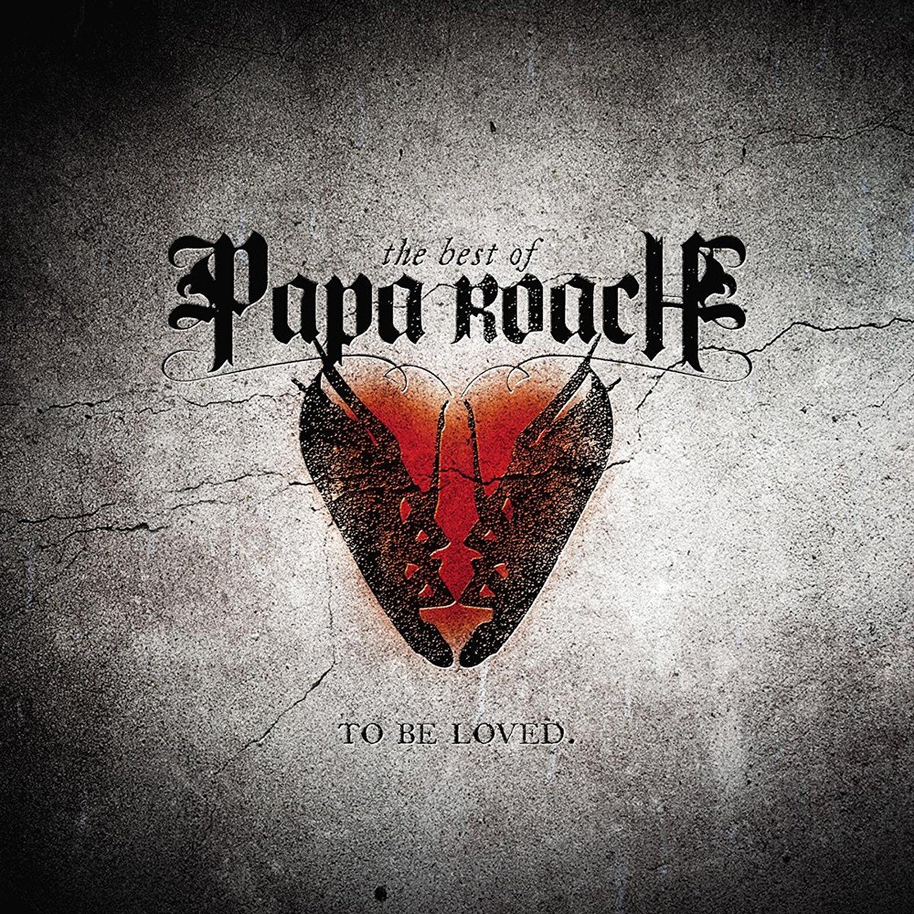 Papa Roach - The Best of Papa Roach: To Be Loved. (2010) Cover