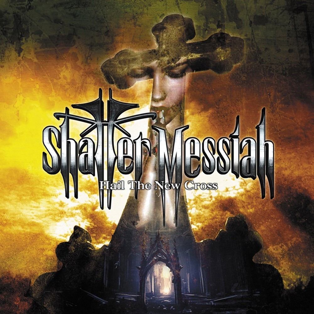 Shatter Messiah - Hail the New Cross (2013) Cover