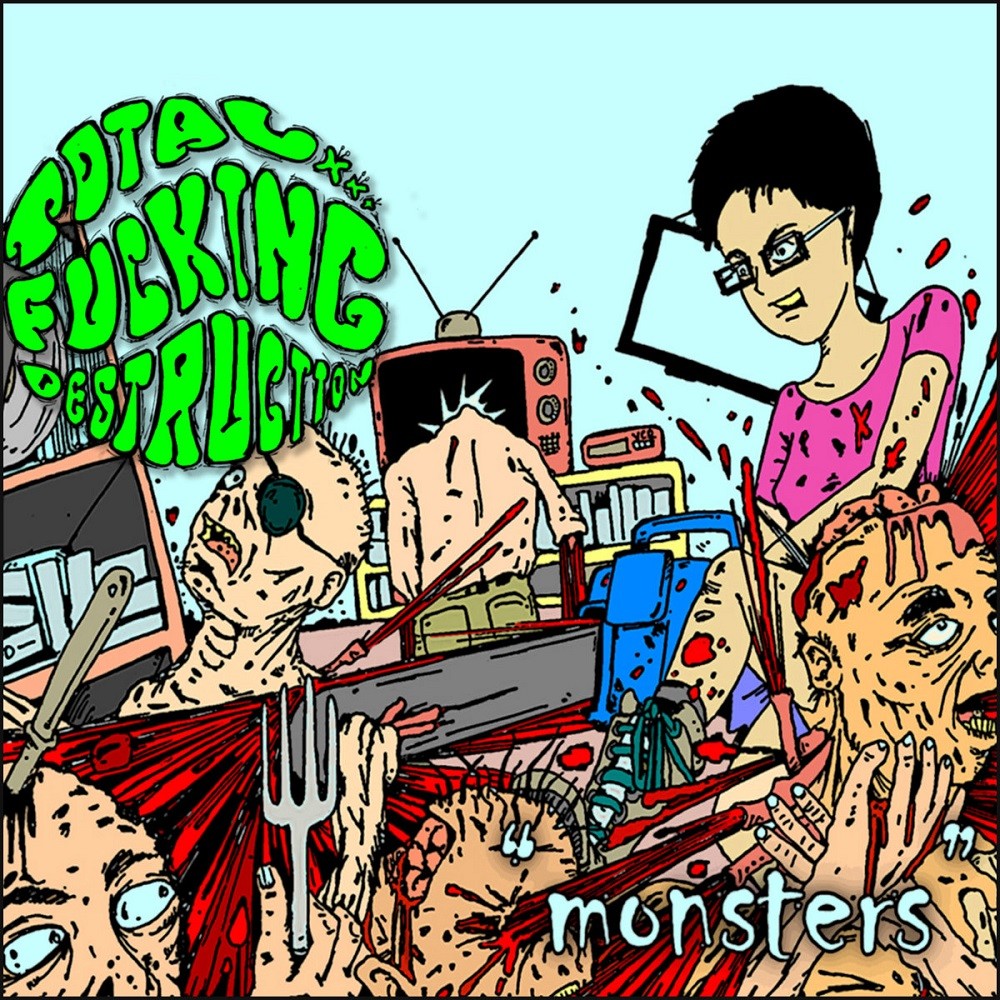 Total Fucking Destruction - Monsters (2013) Cover