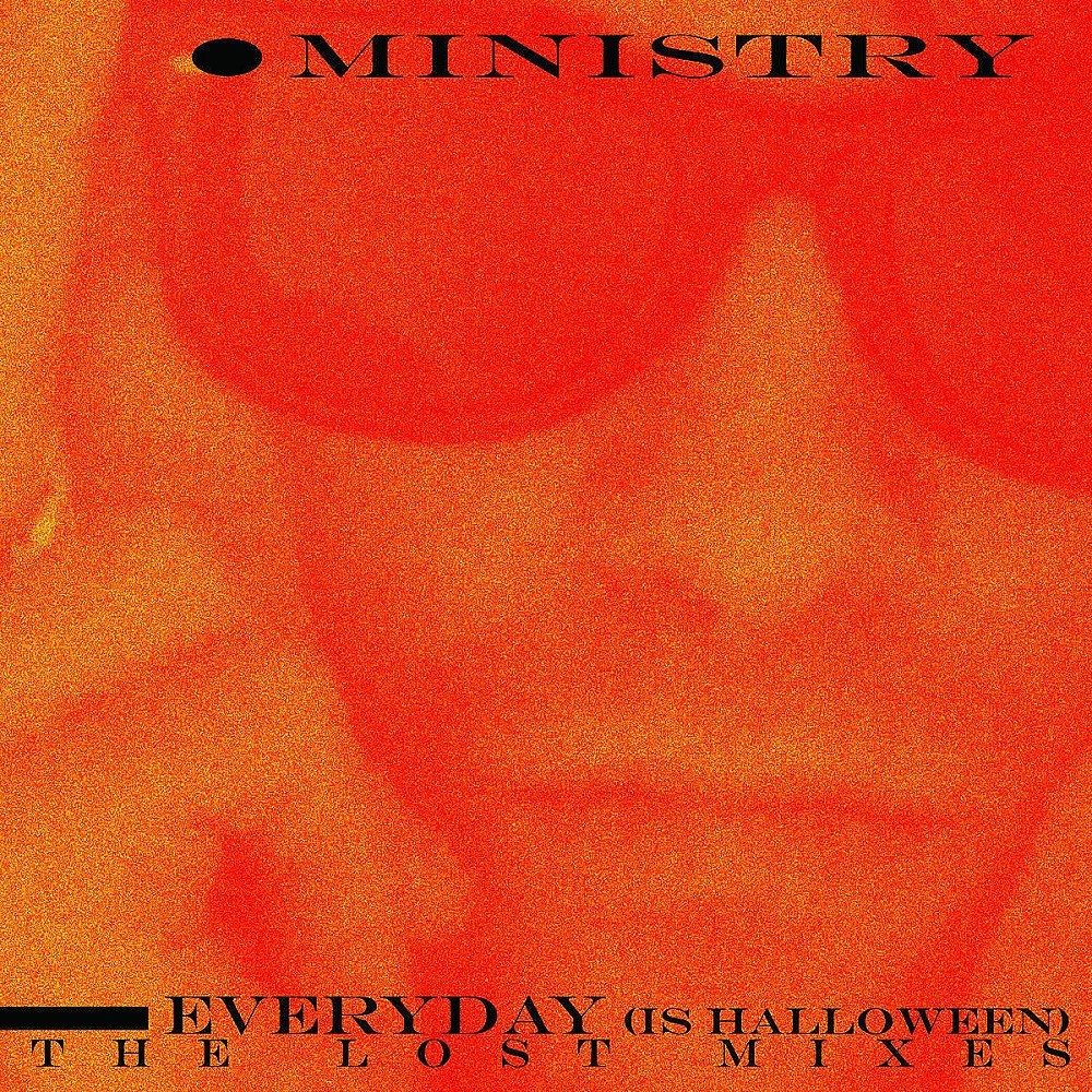 Ministry - Everyday (Is Halloween): The Lost Mixes (2020) Cover
