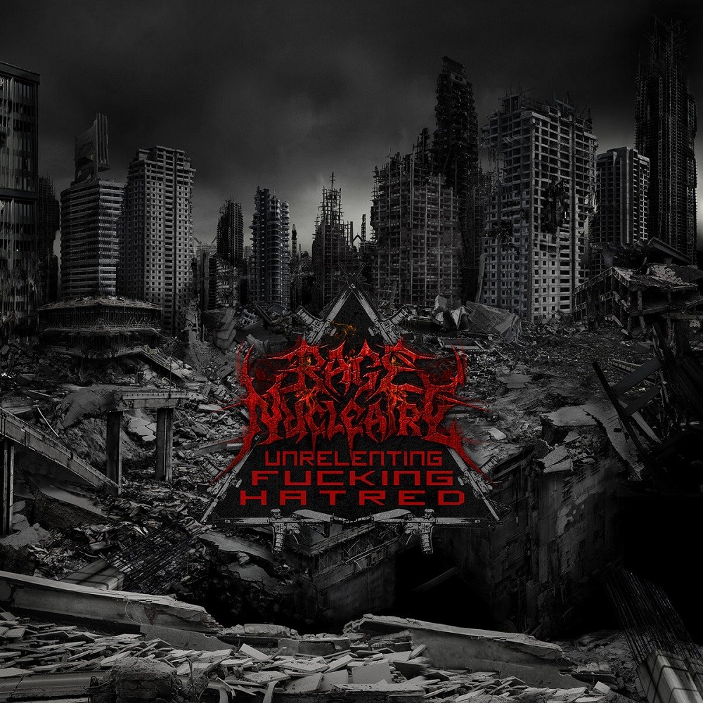 Rage nucléaire - Unrelenting Fucking Hatred (2012) Cover