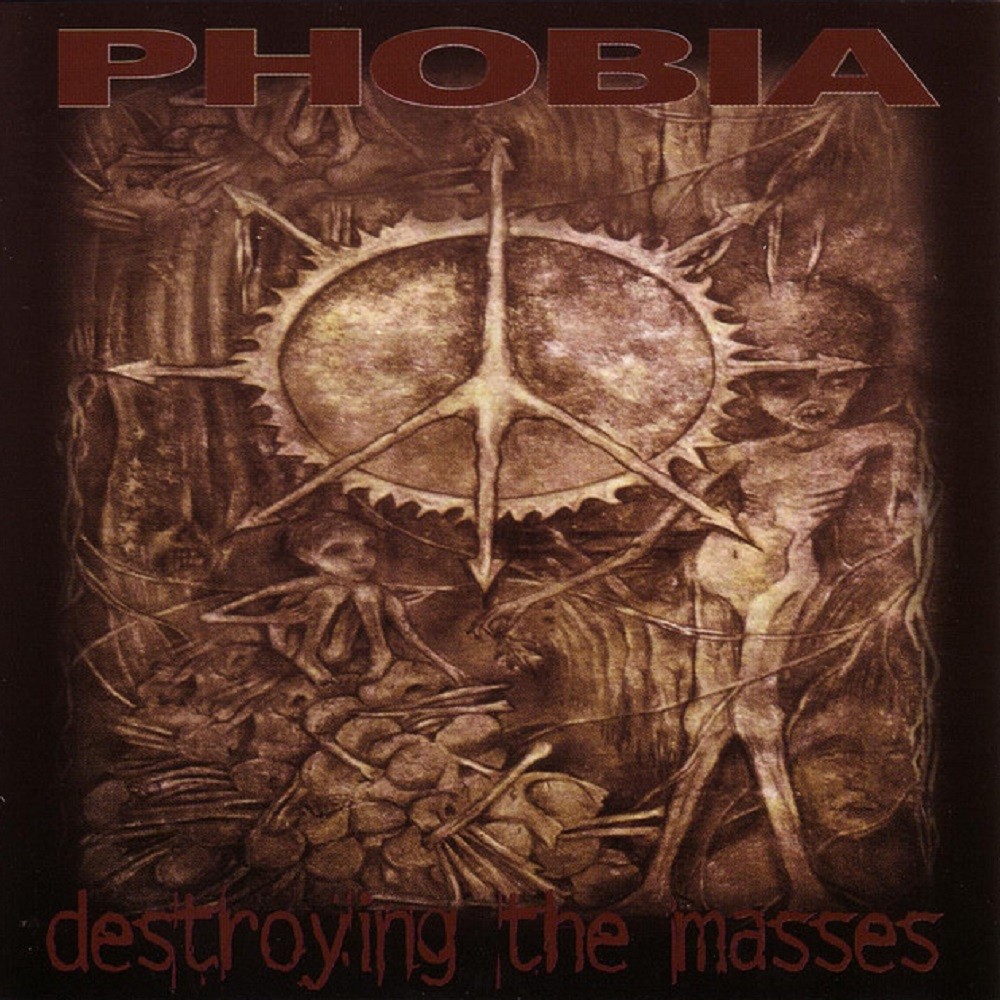 Phobia - Destroying the Masses (1999) Cover