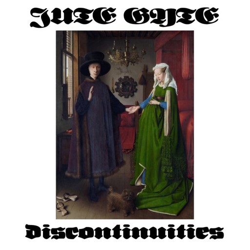 Jute Gyte - Discontinuities 2013