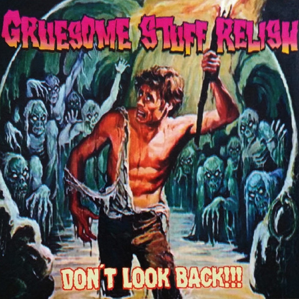 Gruesome Stuff Relish - Don't Look Back!!! (2018) Cover