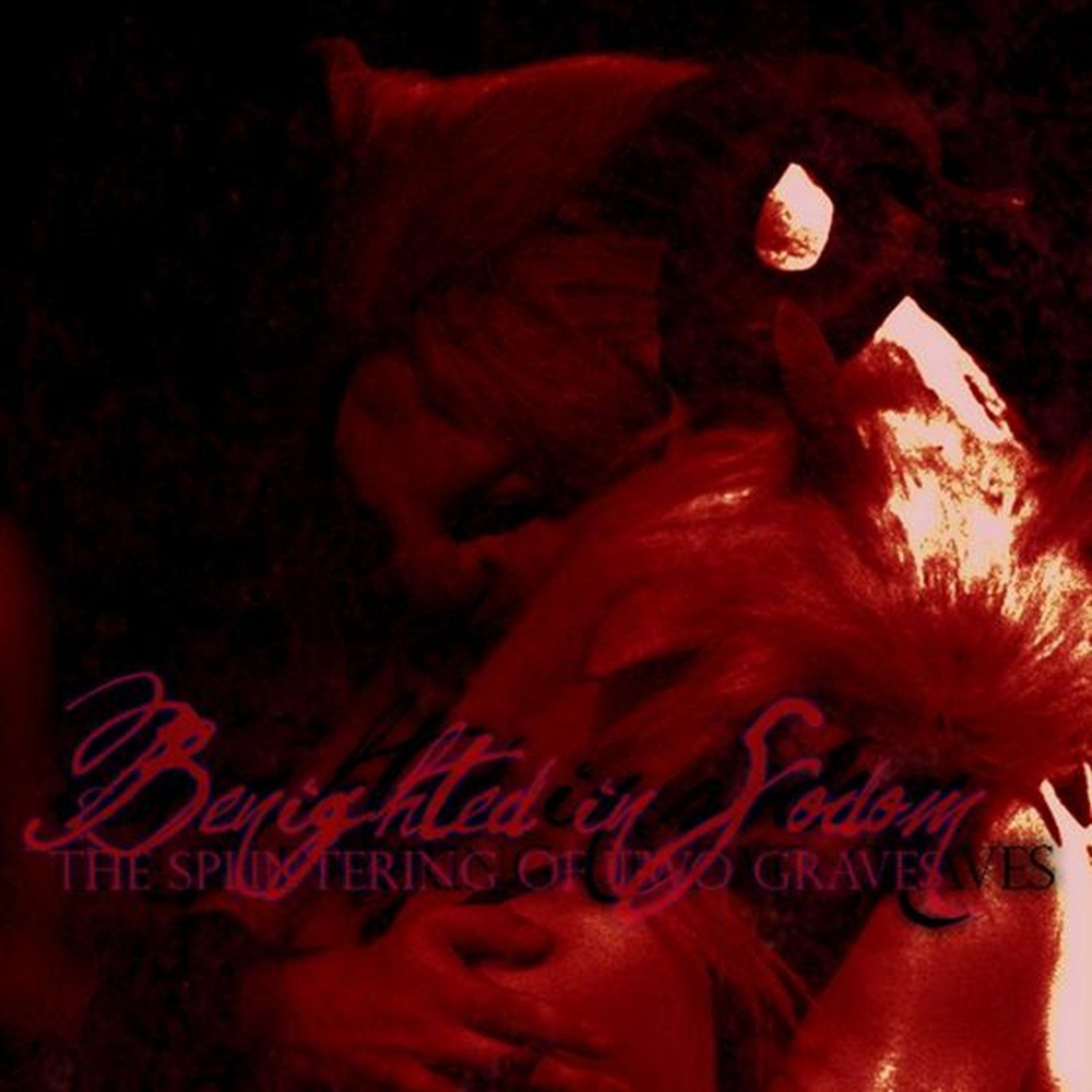 Benighted in Sodom - The Splintering of Two Graves (2010) Cover