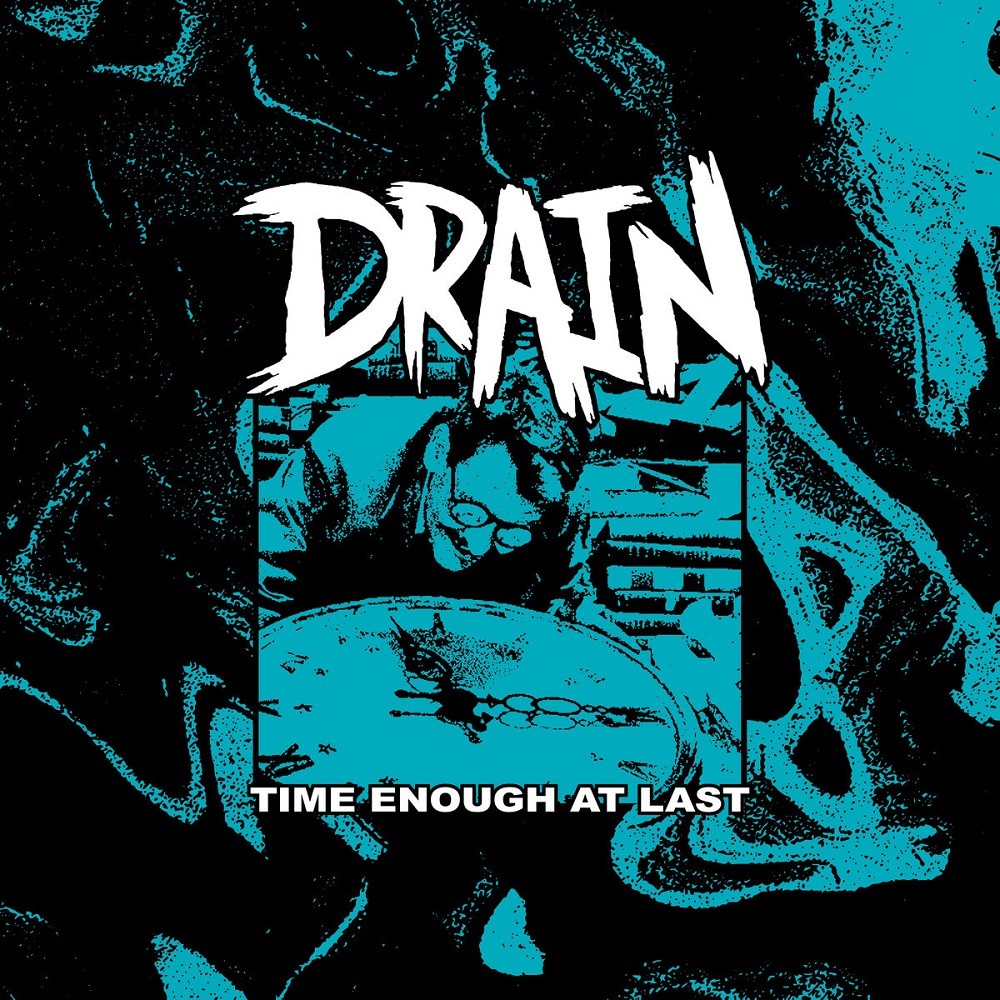 Drain - Time Enough at Last (2017) Cover