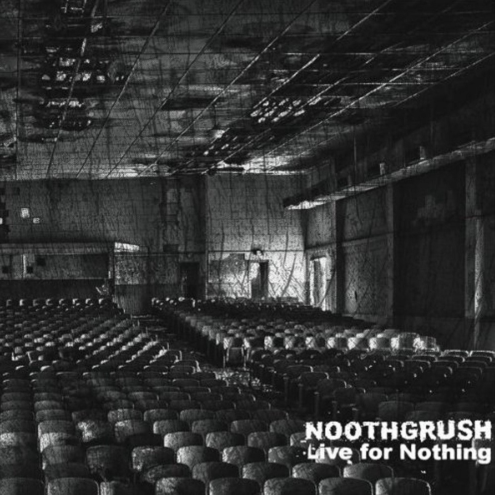 Noothgrush - Live for Nothing (2011) Cover