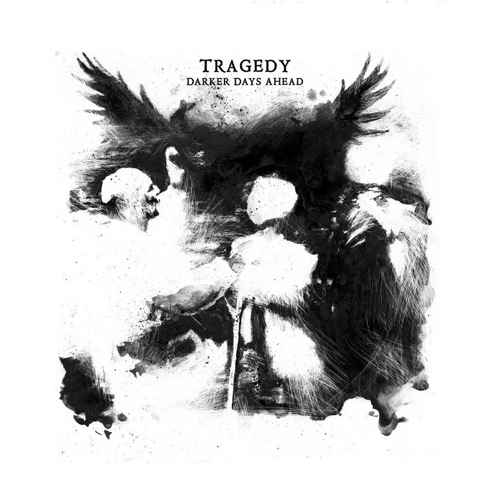Tragedy - Darker Days Ahead (2012) Cover