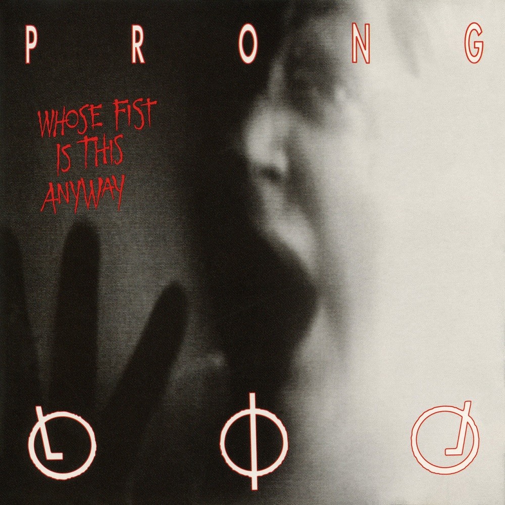 Prong - Whose Fist Is This Anyway (1992) Cover