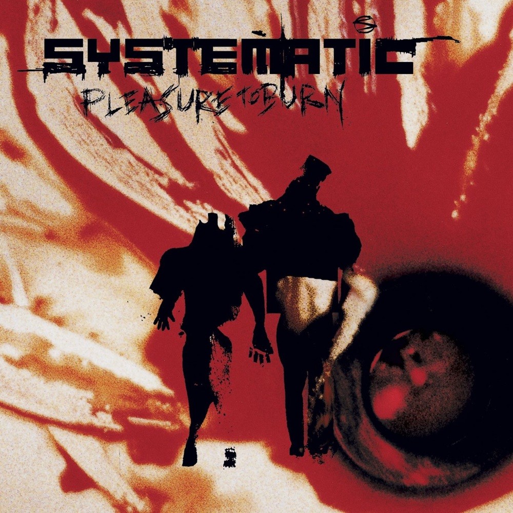 Systematic - Pleasure to Burn (2003) Cover