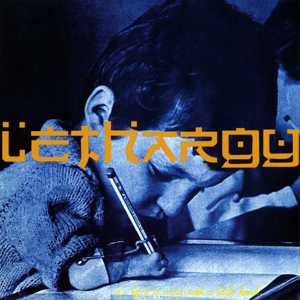 Lethargy - It's Hard to Write With a Little Hand (1996) Cover