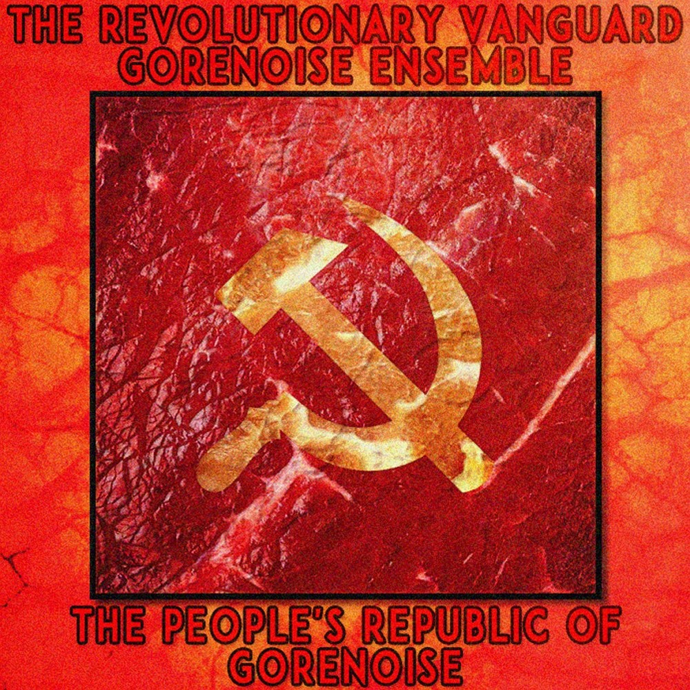 Revolutionary Vanguard Gorenoise Ensemble, The - The People's Republic of Gorenoise (2020) Cover