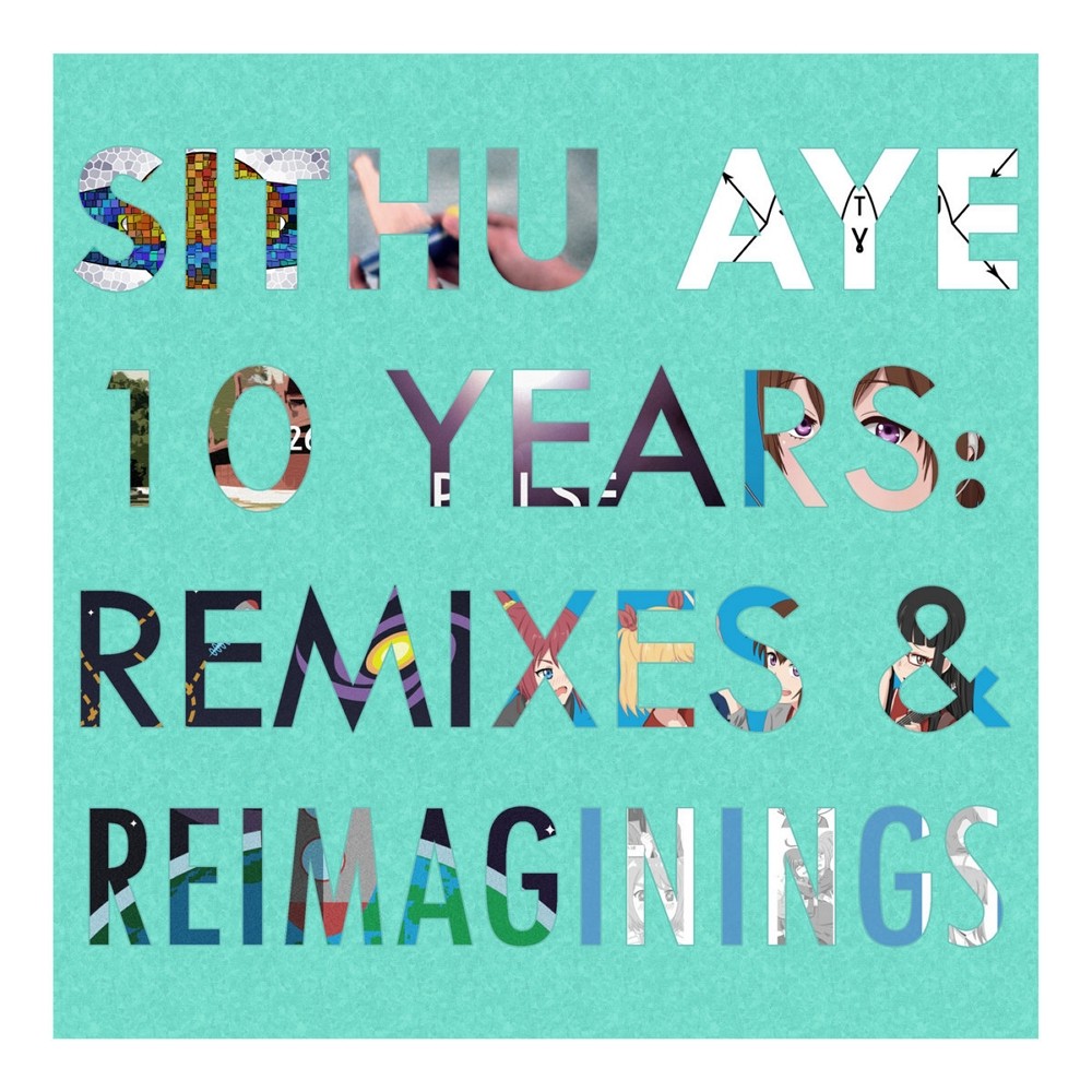 Sithu Aye - 10 Years: Remixes and Reimaginings (2021) Cover