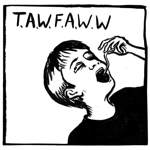 T.A.W.F.A.W.W.
