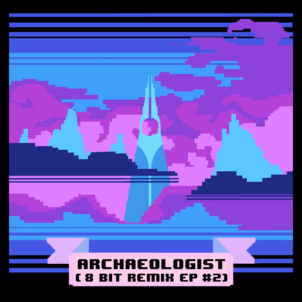 Archaeologist - 8-Bit Remix EP #2 (2020) Cover