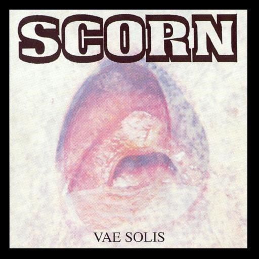 Scorn - Vae Solis 1992