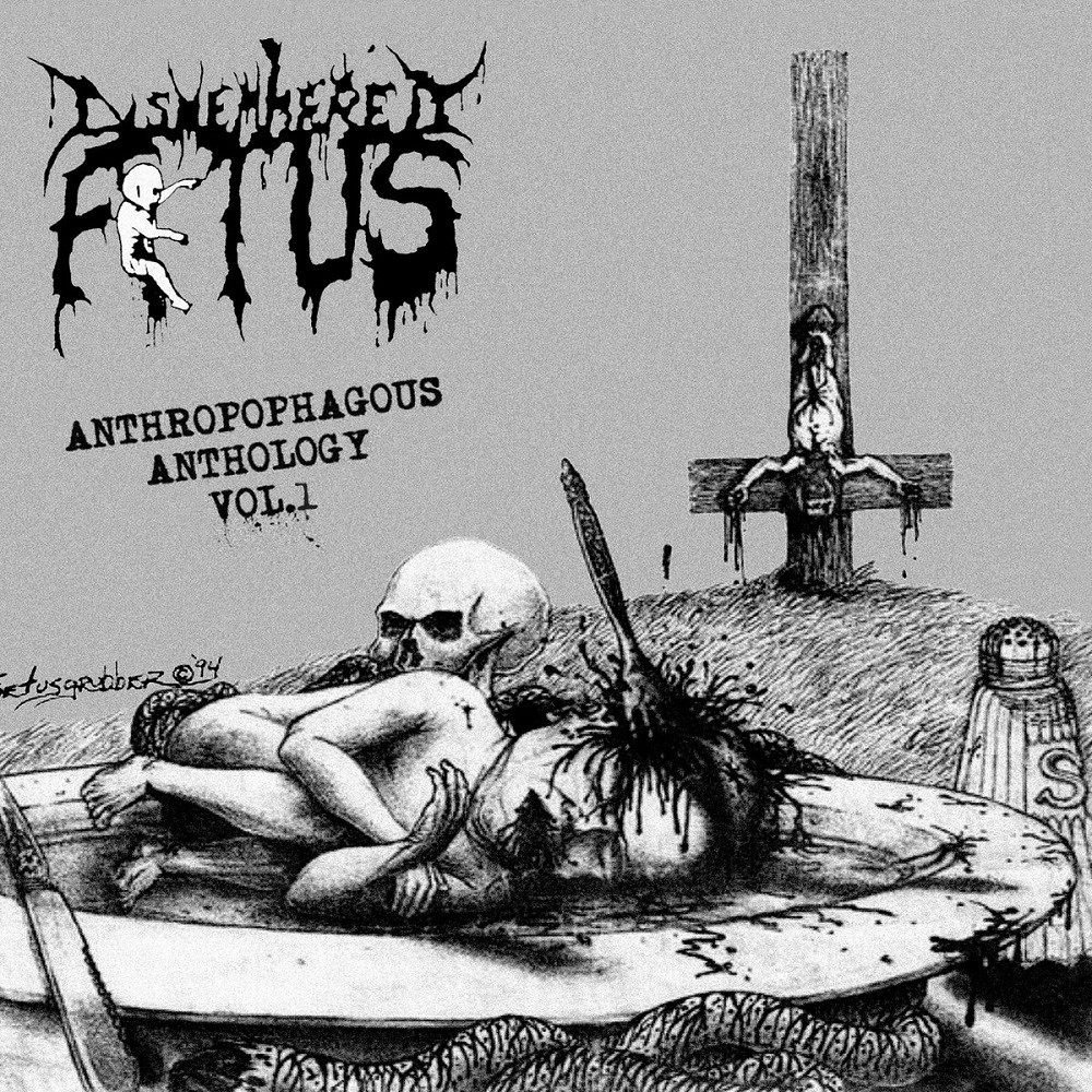 Dismembered Fetus - Anthropophagus Anthology Vol. 1 (2013) Cover