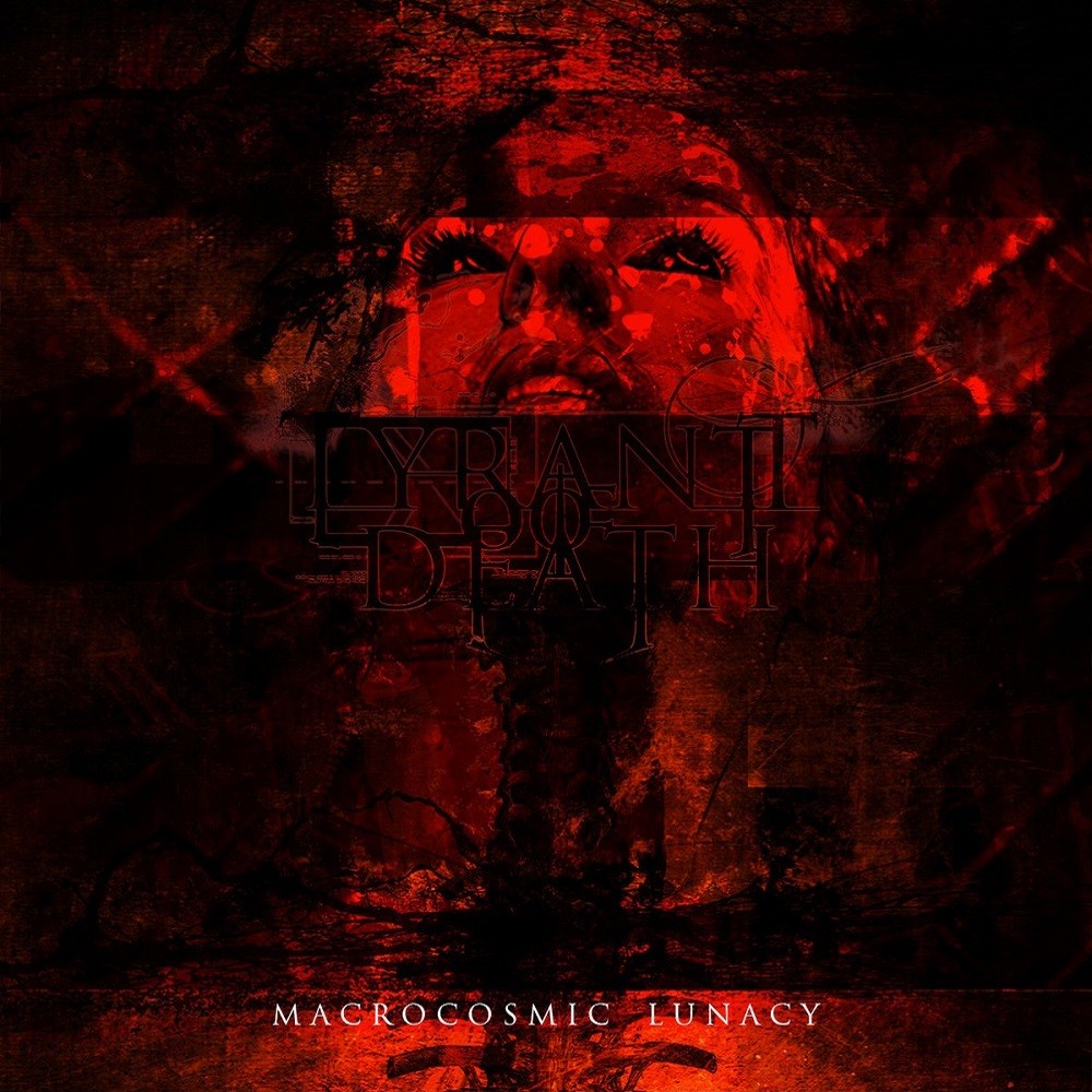 Tyrant of Death - Macrocosmic Lunacy (2011) Cover