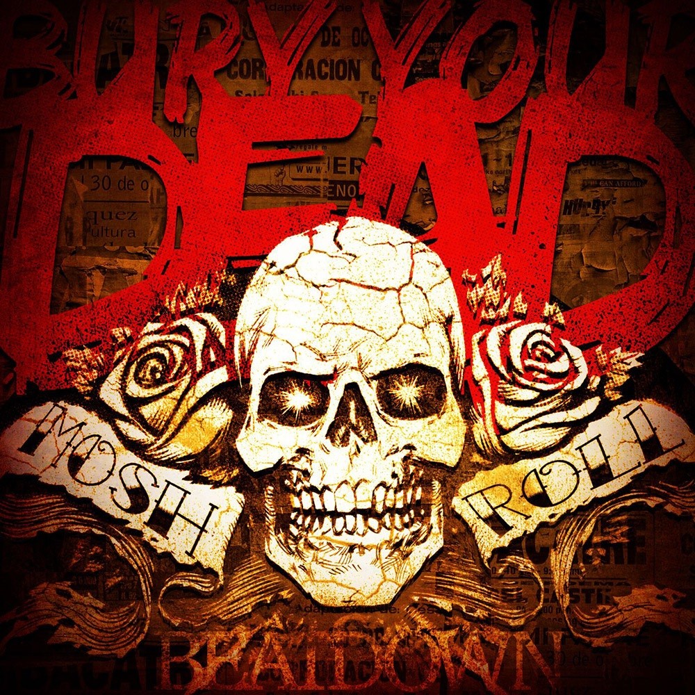 Bury Your Dead - Mosh n' Roll (2011) Cover