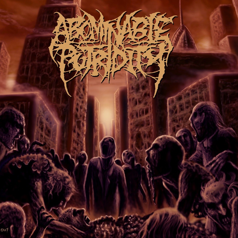 Abominable Putridity - In the End of Human Existence (2007) Cover