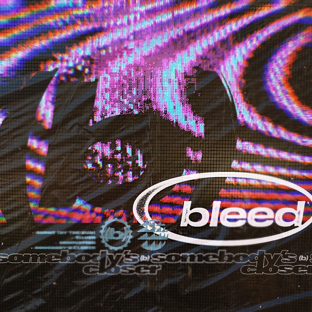 Bleed (TX-USA) - Somebody's Closer (2021) Cover