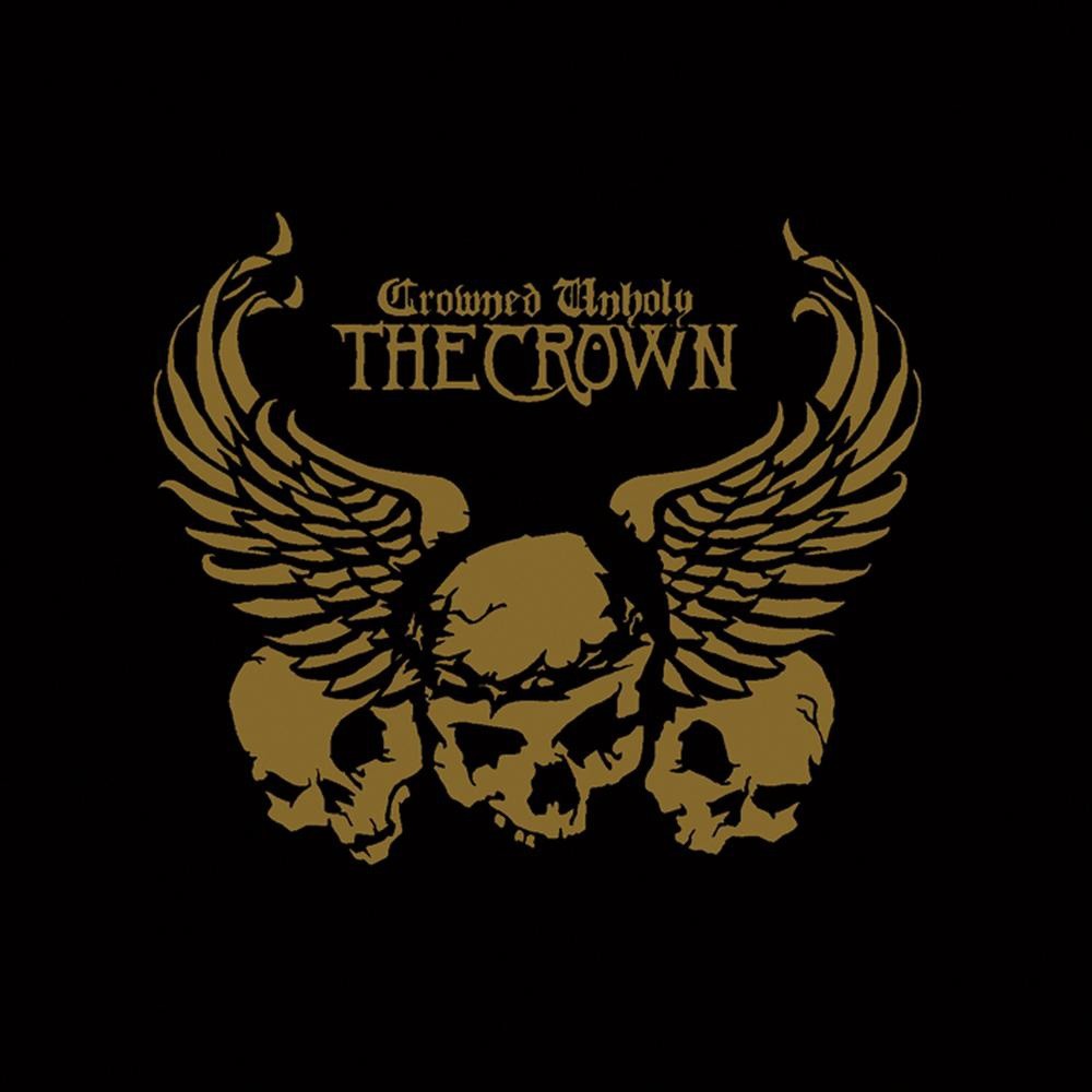 Crown, The - Crowned Unholy (2004) Cover