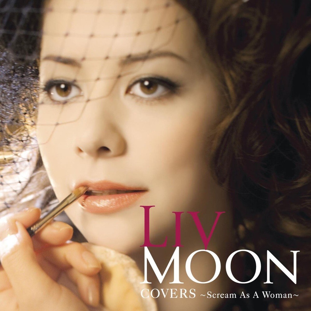 Liv Moon - Covers ～Scream as a Woman～ (2010) Cover