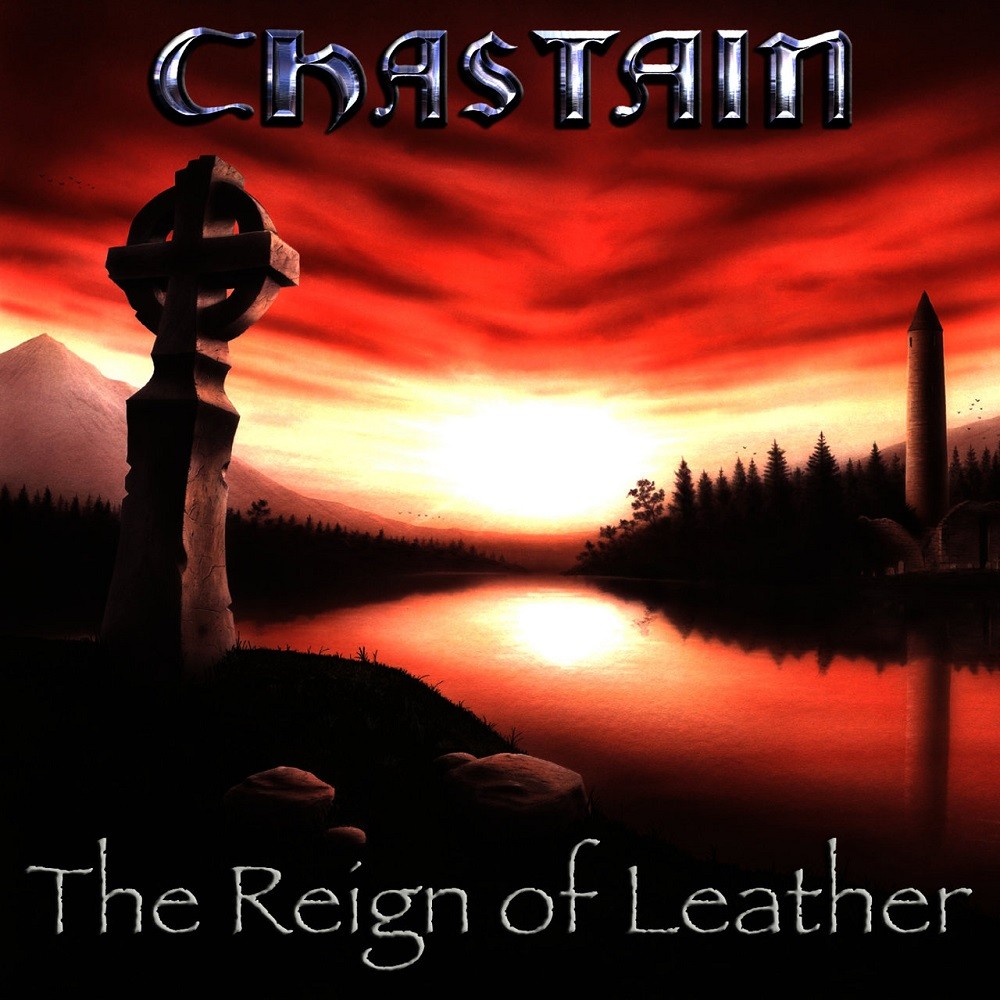 Chastain - The Reign of Leather (2010) Cover