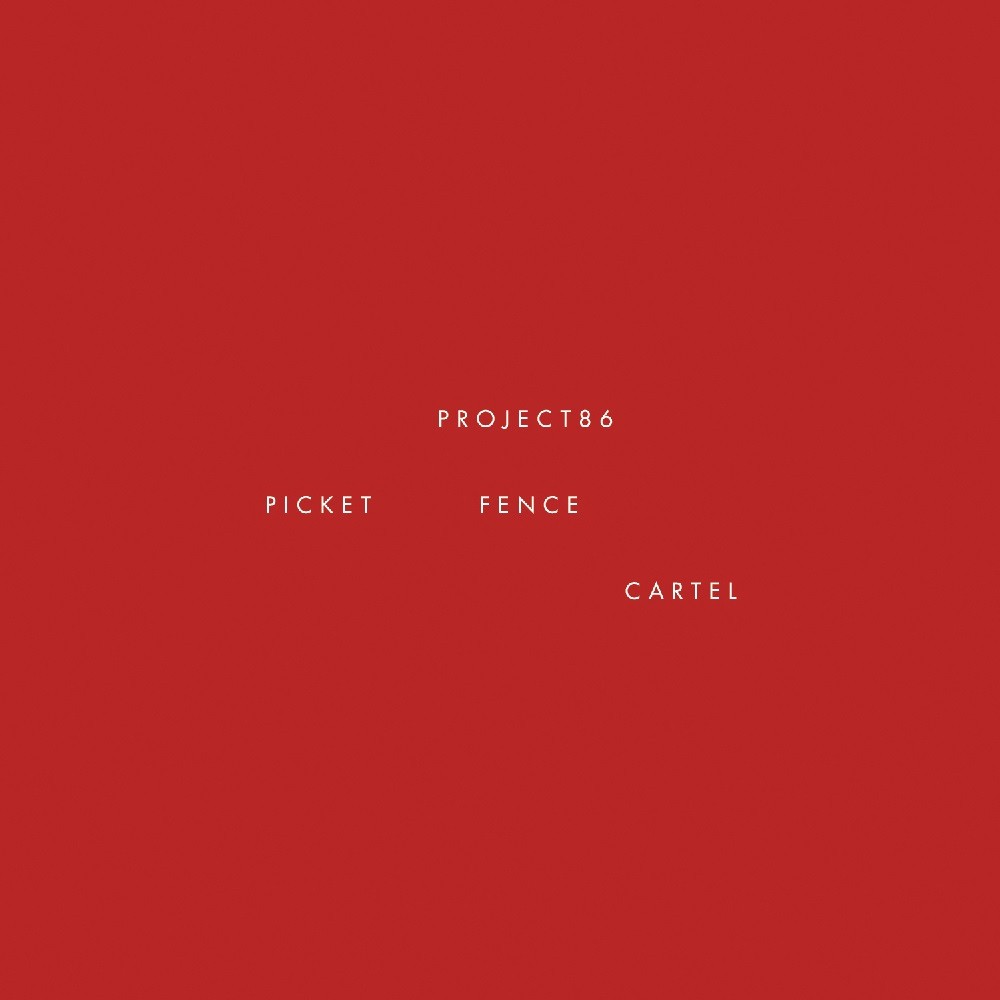 Project 86 - Picket Fence Cartel (2009) Cover