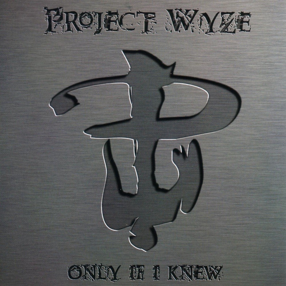 Project Wyze - Only If I Knew