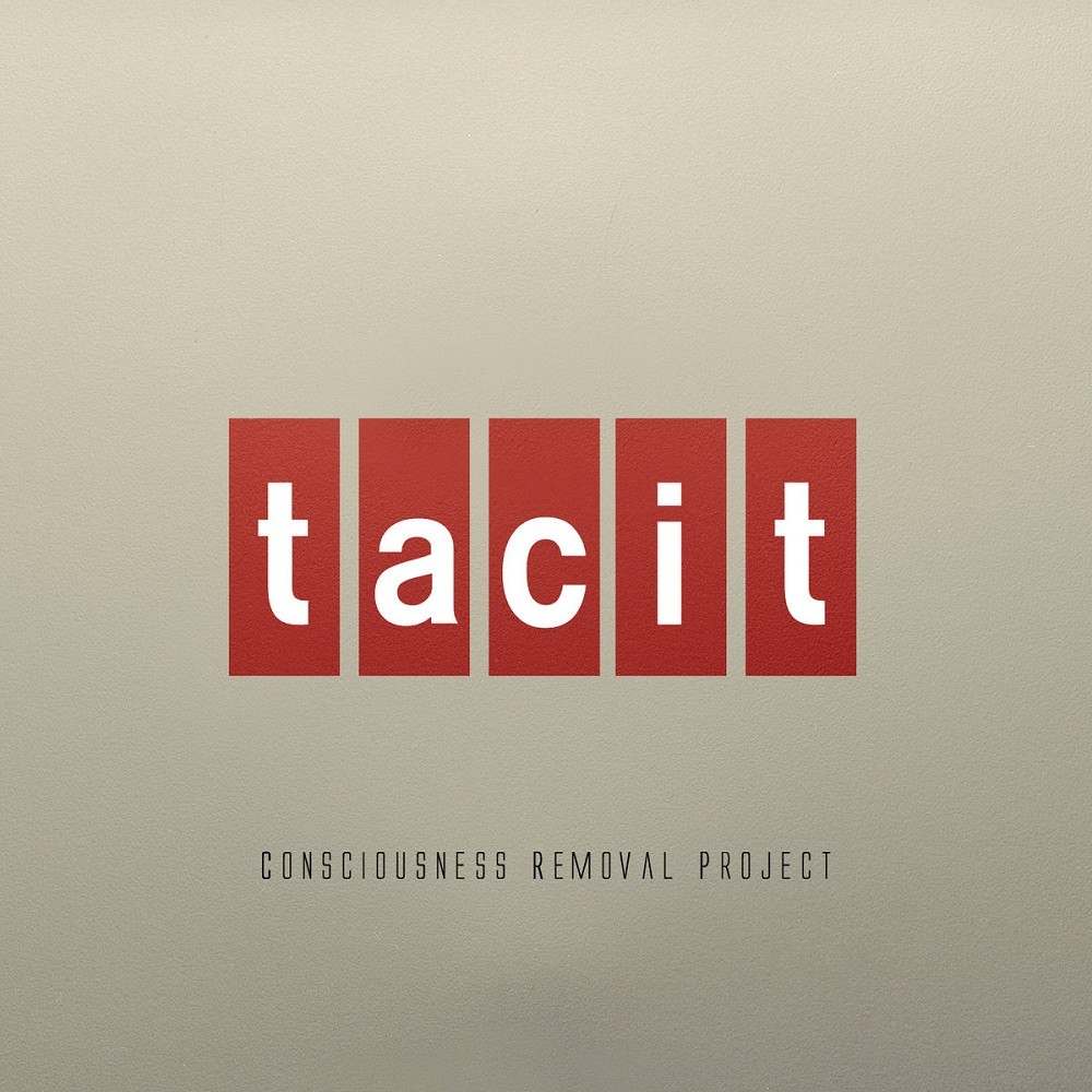 Consciousness Removal Project - Tacit (2013) Cover