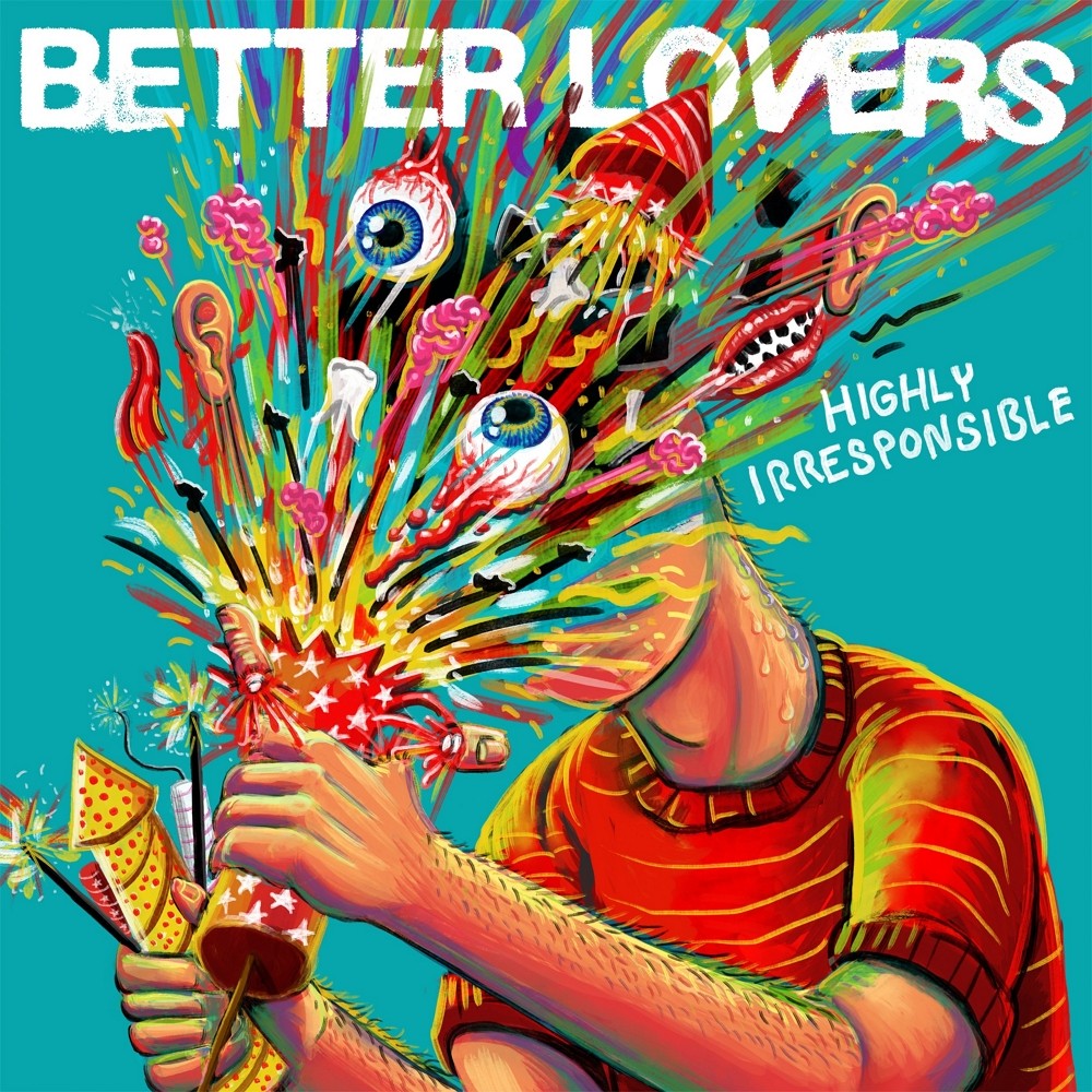 Better Lovers - Highly Irresponsible (2024) Cover