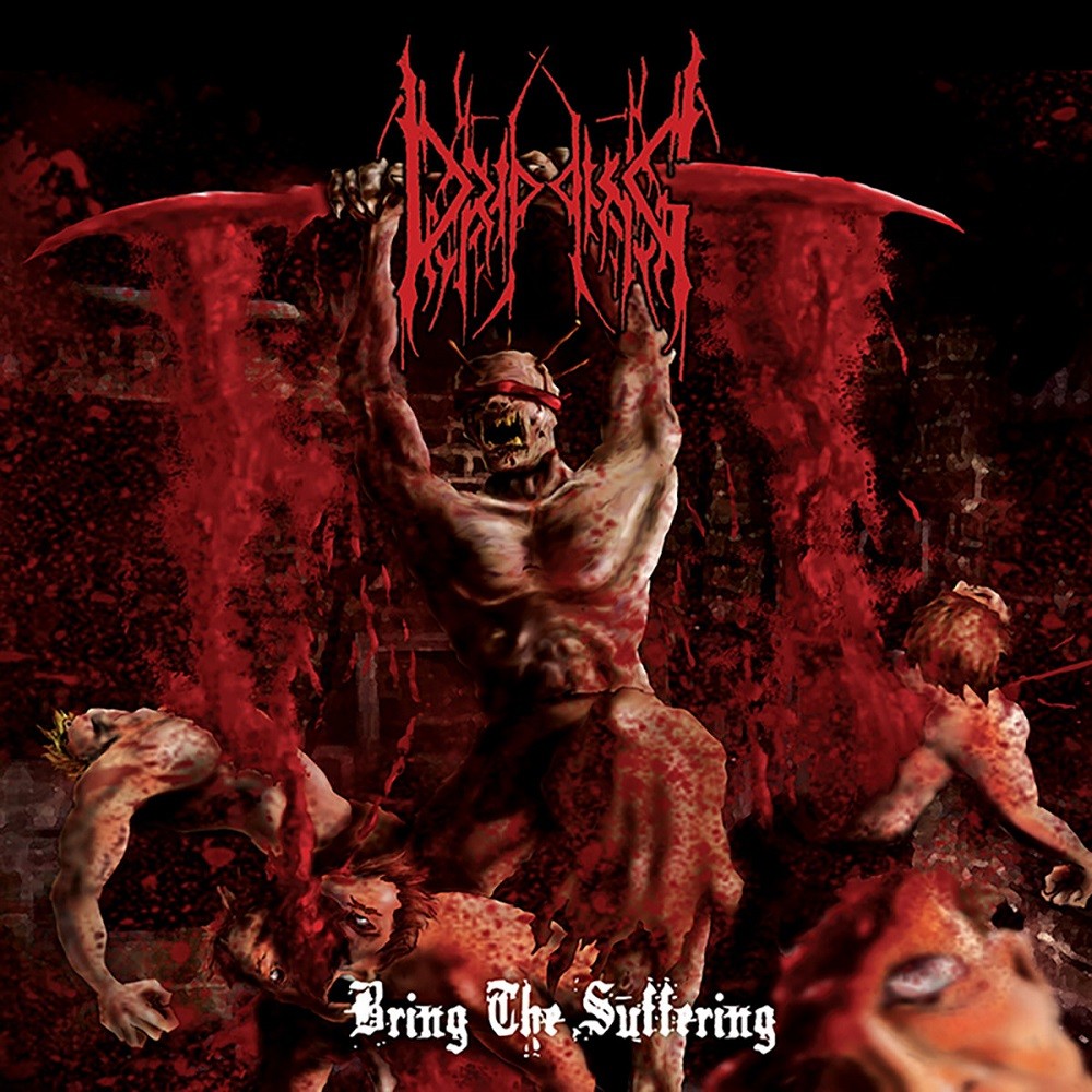 Dripping - Bring the Suffering (2005) Cover