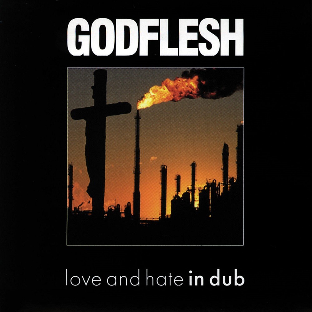 Godflesh - Love and Hate in Dub (1997) Cover