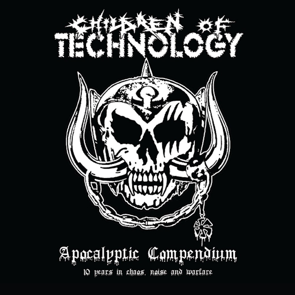 Children of Technology - Apocalyptic Compendium - 10 Years in Chaos, Noise and Warfare (2017) Cover
