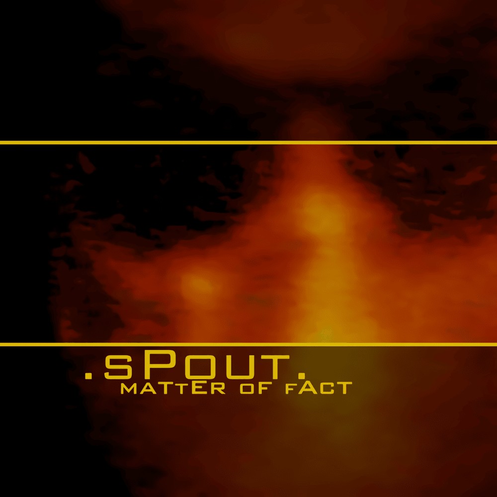 .sPout. - Matter of Fact (1999) Cover