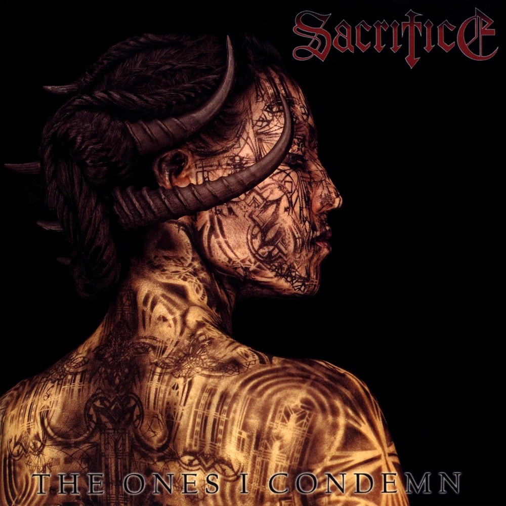 Sacrifice - The Ones I Condemn (2009) Cover