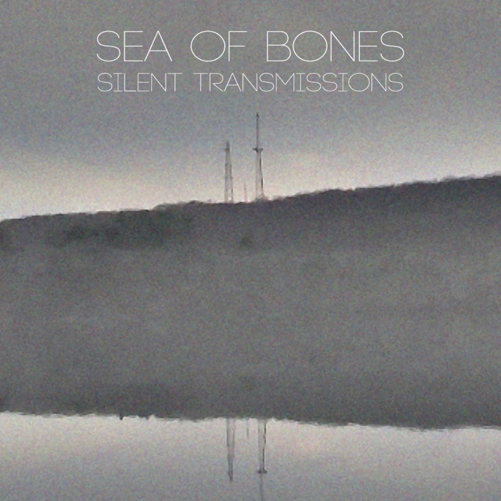 Sea of Bones - Silent Transmissions (2016) Cover