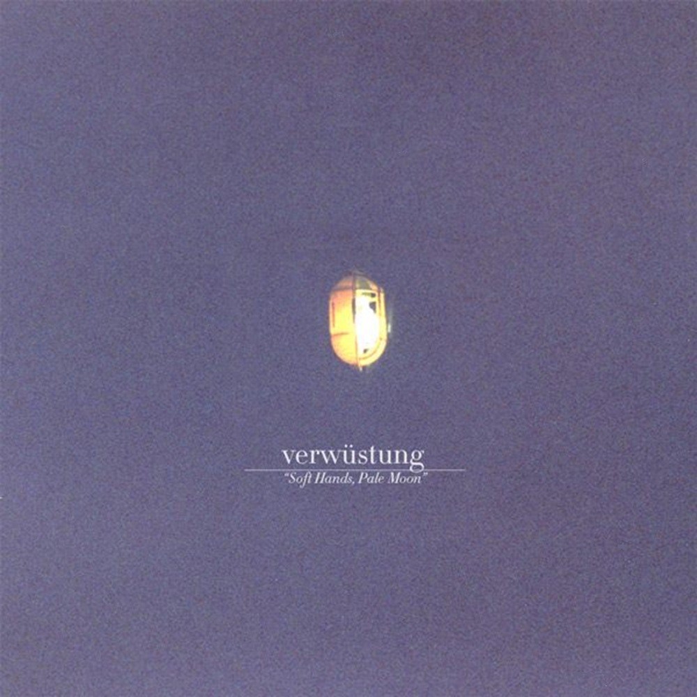 Verwüstung - Soft Hands, Pale Moon (2012) Cover