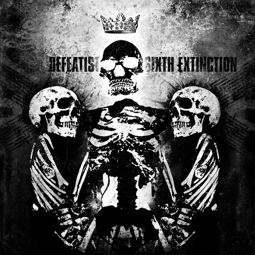 Defeatist - Sixth Extinction (2010) Cover