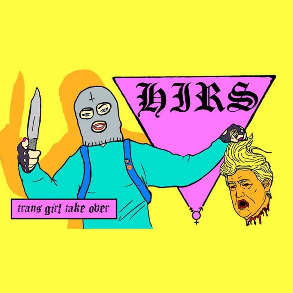 HIRS - Trans Girl Take Over 2K17 (2017) Cover