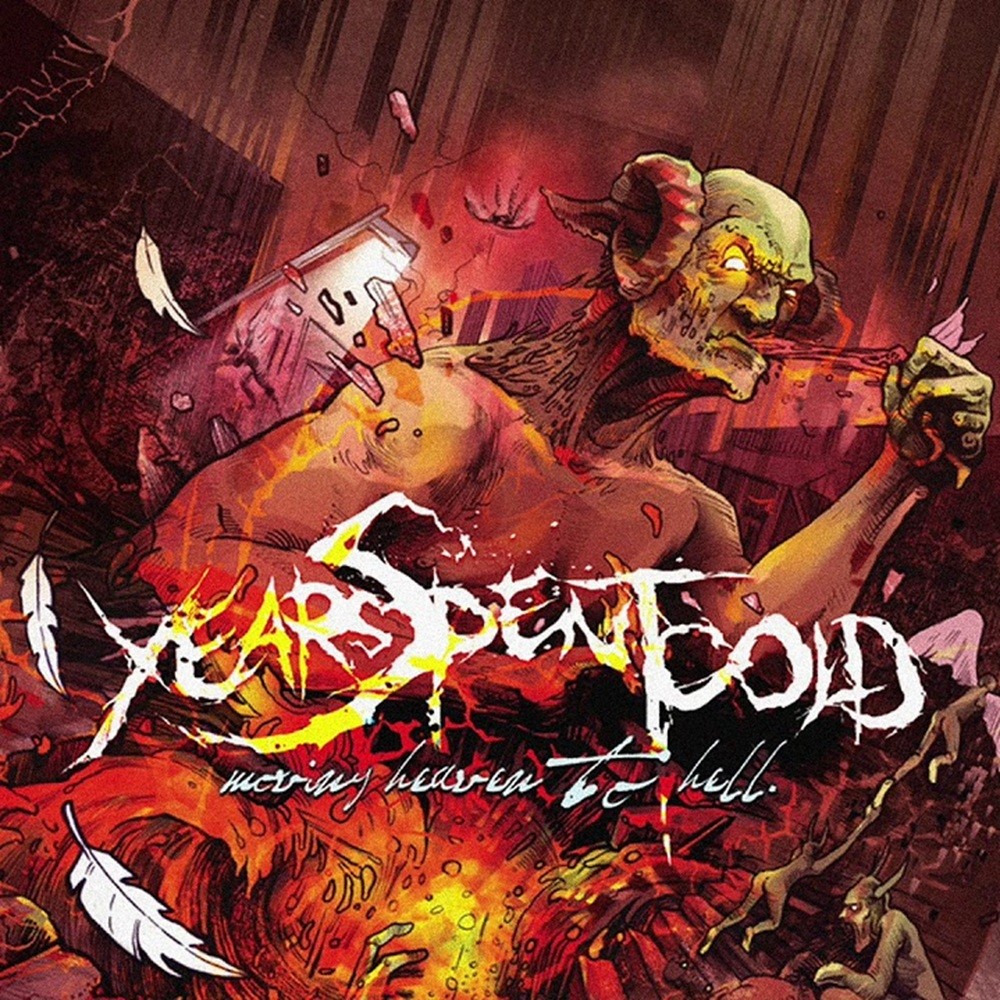Years Spent Cold - Moving Heaven to Hell