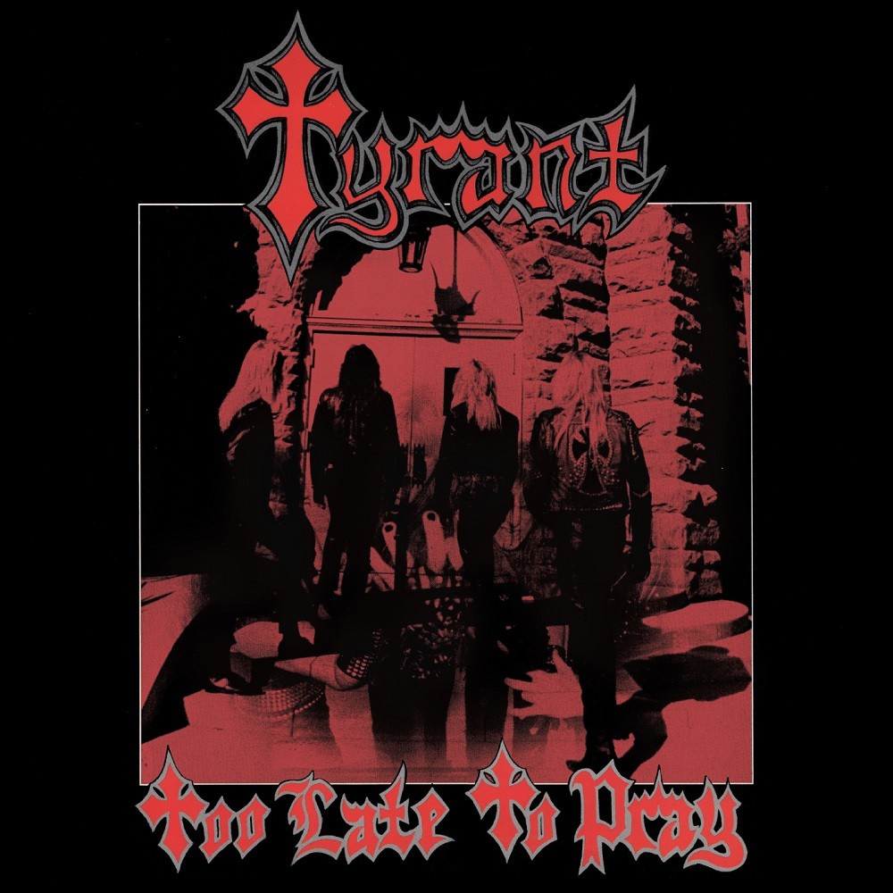 Tyrant (USA) - Too Late to Pray (1987) Cover